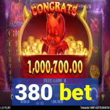 380 bet